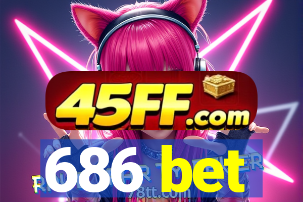 686 bet